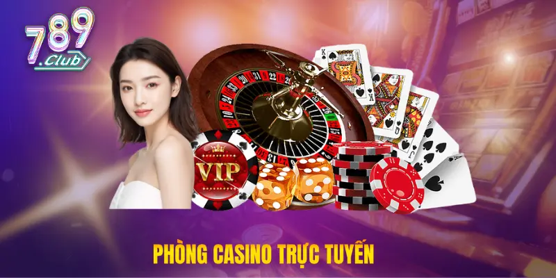 Phòng casino trực tuyến